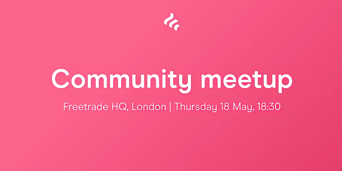 Freetrade Community Meetup 18th May 2023